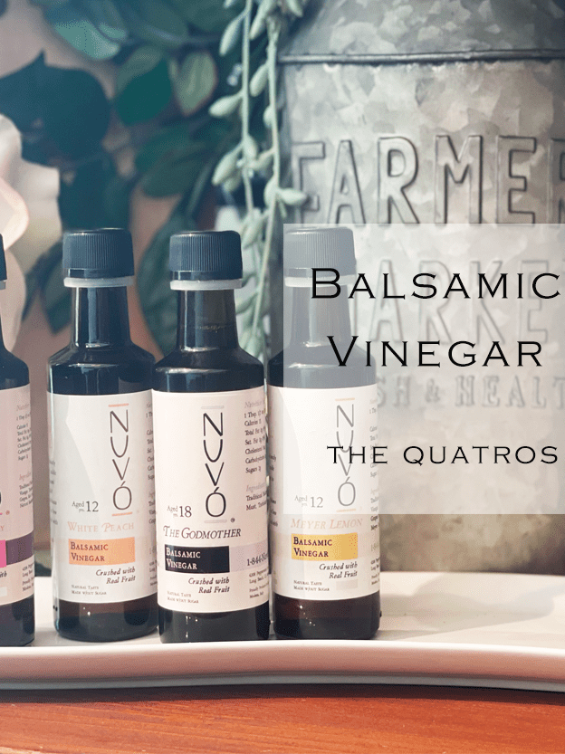 The Quatros - White Raspberry, White Peach, The Godmother, Meyer Lemon White Balsamic.