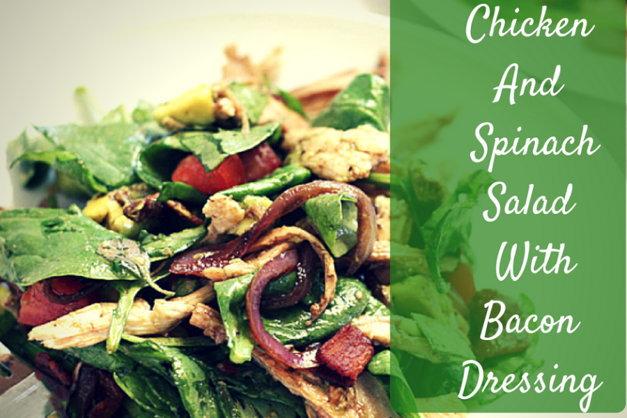 Chicken and Spinach Salad with Bacon Dressing
