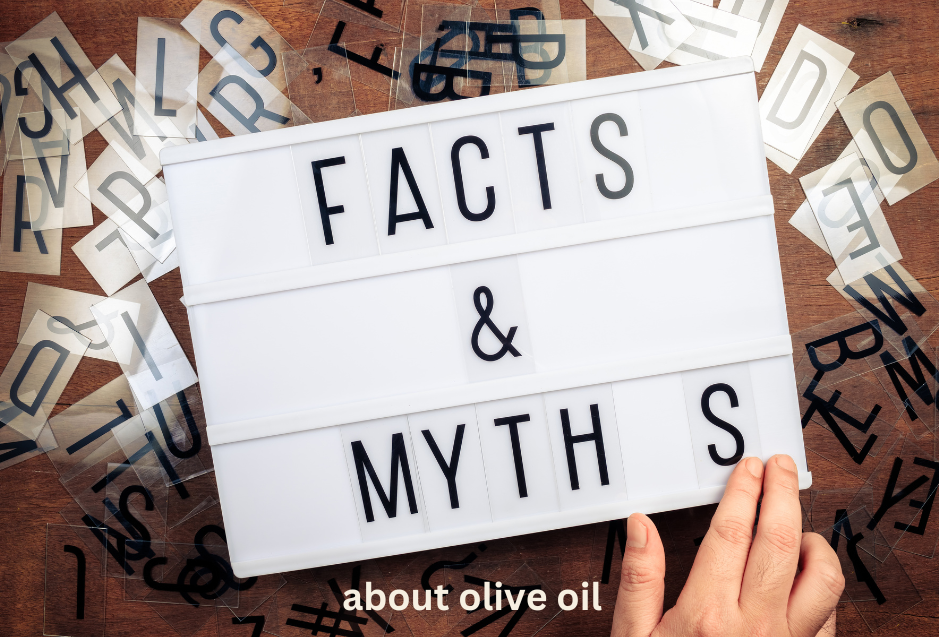 Mythbusting - 5 Common Misconceptions about Olive Oil
