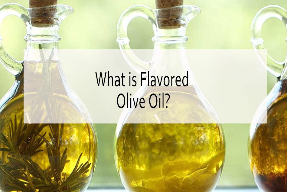 flavored olive oil