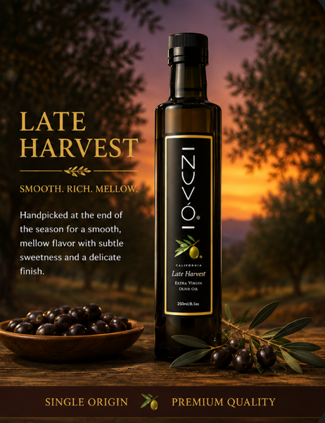 The Late Harvest, California Extra Virgin Olive Oil | Nuvo Olive Oil
